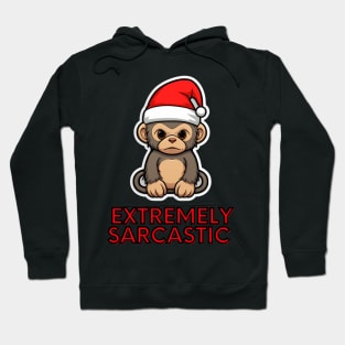 Extremely Sarcastic - Christmas Monkey Hoodie